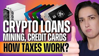 How Crypto Loans, Mining, & Credit Cards are Taxed 💳 (CPA Explains!🕴)