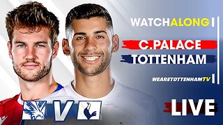 Crystal Palace Vs Tottenham • Premier League [LIVE WATCH ALONG]