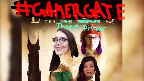 #gamergate [Part 1]: The Three Pillars