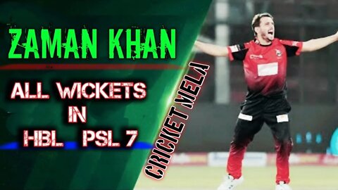 Zaman Khan All Wickets In HBL || PSL7 #PSL #HBL #ZAMANKHAN