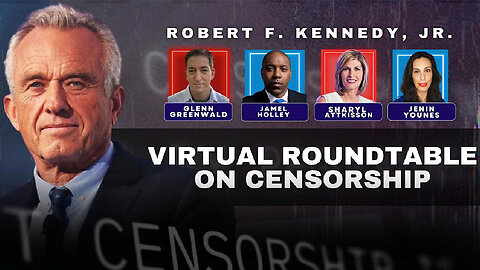 RFK, Jr. Roundtable on Censorship