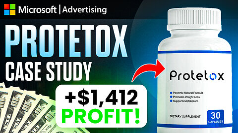 Microsoft Ads Case Study - [PROTETOX] - $1,412 In PROFIT & 220% ROI