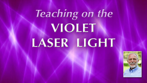Teaching on the Violet Laser Light Decree