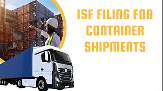ISF Filing For Container Shipments
