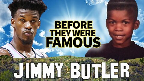 Jimmy Butler | Before They Were Famous | From Homeless to NBA Miami Heat Highlights