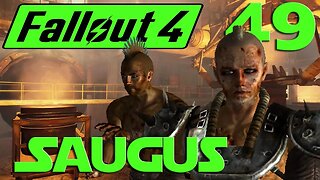 Let's Play Fallout 4 no mods ep 49 - Saugus Ironworks. Lots Of Fire.