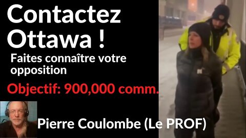 CONTACTEZ OTTAWA - Objectif : 900,000 comm. #freedomconvoy #convoipourlaliberté2022 #tamaralich