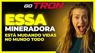 🚨URGENTE! GO TRON: FOI ELEITA A MELHOR MINERADORA DE TRX COMO RENDA EXTRA EM 2023