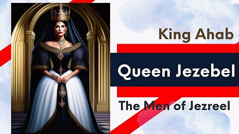 King Ahab Queen Jezebel and The Men of Jezreel || Saint Aphrahat || The Simplicity with Wisdom