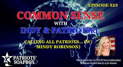 Episode 523 - Calling All Patriots... (w/ Mindy Robinson)
