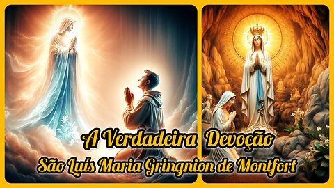 Parte 2 (70 a 79). Tratado da Verdadeira Devoção a Santíssima Virgem. São Luís Maria de Montfort.