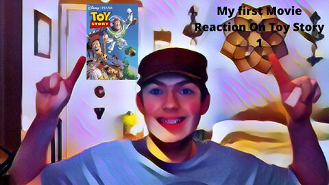 My first Movie Reaction on Toy Story 1