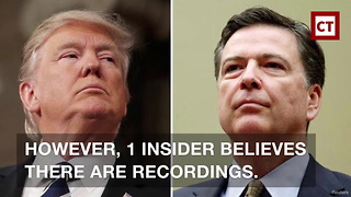 Whistle-Blower Claims It Is More Than Probable There Are Recordings of Trump/Comey Conversations