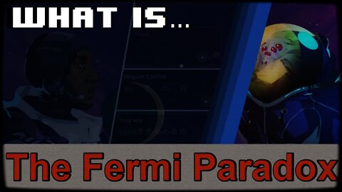 ►What is…The Fermi Paradox