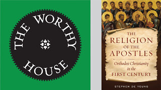 The Religion of the Apostles: Orthodox Christianity in the First Century (Stephen De Young)