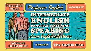 English Class Live (intermediate | advanced) learn English with stories | speaking exercises