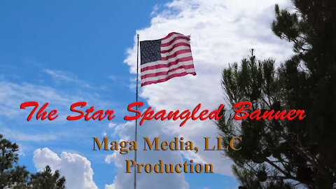 Maga Media, LLC Presents, “The Star Spangled Banner – July 4th, 2019”