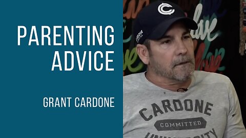 Grant Cardone | Parenting Advice