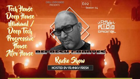 ReFresh Grooves Radio Show E02 S4 | Franky Fresh