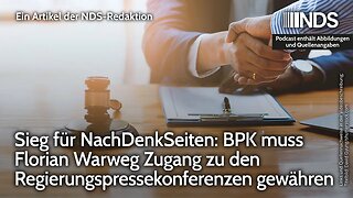 Sieg für NachDenkSeiten: BPK muss Florian Warweg Zugang zu den Regierungspressekonferenzen gewähren