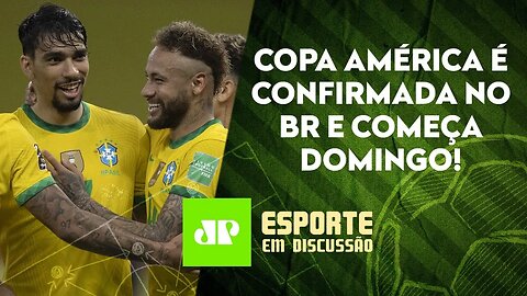 Copa América é CONFIRMADA no Brasil pelo STF | Verdão e Timão SE ENFRENTAM | ESPORTE EM DISCUSSÃO