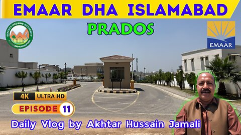 PRADOS at Canyon Views Emaar DHA Islamabad || Episode 11 || Daily Vlog by Akhtar Jamali