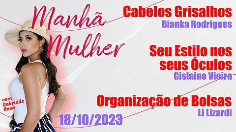 Manhã Mulher - 18/10/2023 - Edição Completa