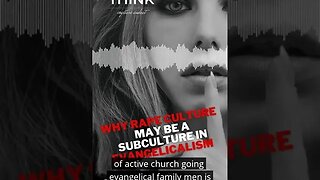 Rape Culture an Evangelical Subculture? #shorts