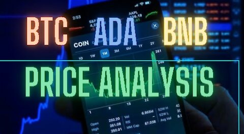 BTC, ADA and BNB Price Analysis
