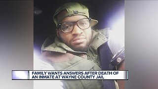 Family wants answers after death of an inmate at Wayne County jail