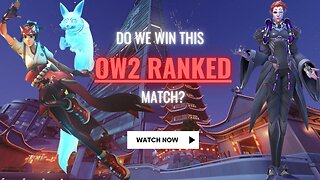 NOOB SUPPORT PLAYING OW2 RANKED - DO WE WIN THIS MATCH?