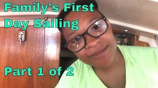 The Family's First Day Sailing on our new Sailboat! Ep.#10 (Part 1 of 2)