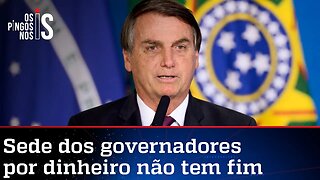 Governadores pedem mais dinheiro a Bolsonaro para combater o vírus