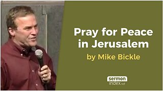 Pray for Peace in Jerusalem by Mike Bickle