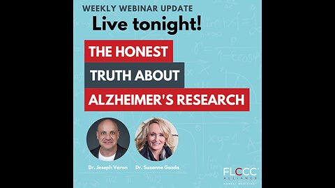 The Honest Truth About Alzheimer's Research: FLCCC Weekly Update (June 26, 2024)