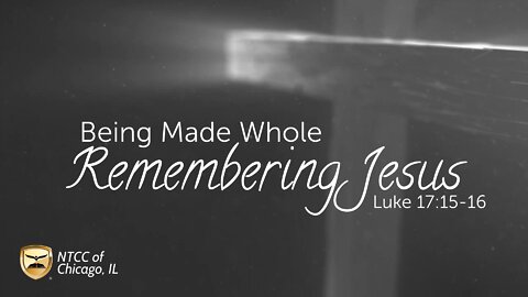 Sunday Morning Worship - Remembering Jesus 2022.07.24