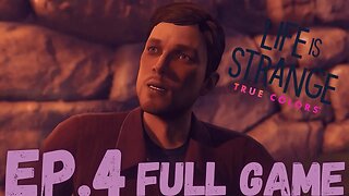 LIFE IS STRANGE: TRUE COLORS Gameplay Walkthrough EP.4 - Typhon FULL GAME