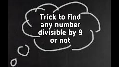 How to find if a number is divisible by 9 or not | Find in minds. Bye bye to calculator