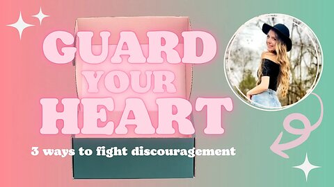 3 Ways to Fight Discouragement