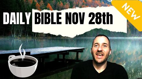 NEW - Daily Bible Reading - November 28th