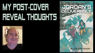 Post-Cover Reveal Thoughts (Jordan's Deliverance)