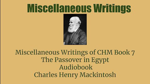 Miscellaneous writings of CHM Book 7 The Passover in Egypt Audio Book