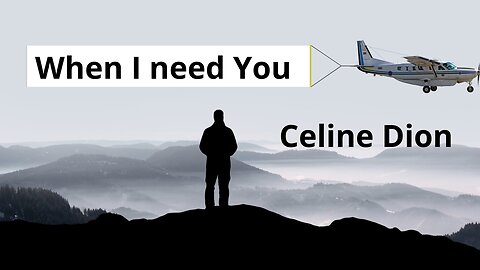 When I Need You - Celine Dion...lyrics... love ballad
