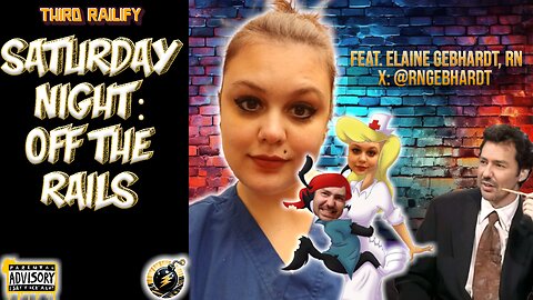 Saturday Night: OFF THE RAILS #60 | Father's Day Stream w/ Nurse Elaine Gebhardt, RN