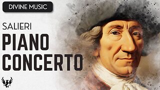 💥 ANTONIO SALIERI ❯ Piano Concerto in B-flat major ❯ 432 Hz 🎶