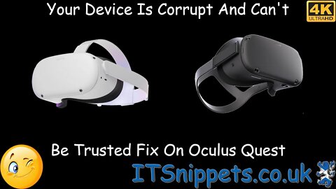 Your Device Is Corrupt And Can't Be Trusted On Oculus Fix (@youtube, @ytcreator)