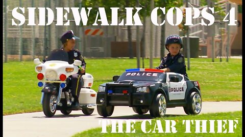 Sidewalk Cops 4 - The Car Thief