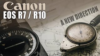 Canon EOS R7 / R10 A New Direction In APS-C Mirrorless Cameras - RF-S Lens & EOS M Discontinued