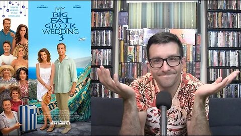 My Big Fat Greek Wedding 3 Movie Review--What Do You Want From Me???