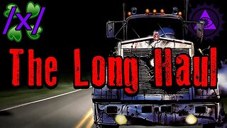 The Long Haul | 4chan /x/ Vagabond Greentext Stories Thread